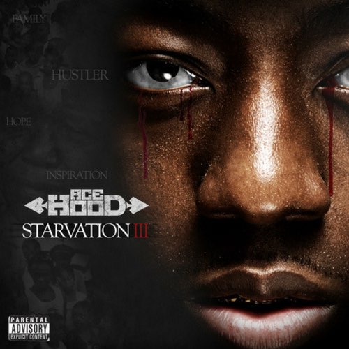 ALBUM: Ace Hood – Starvation 3 ALBUM: Ace Hood – Starvation 3