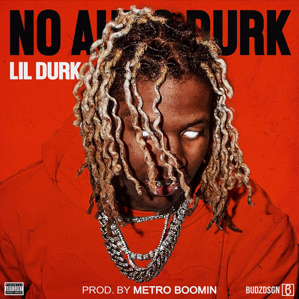 Lil Durk & Metro Boomin - No Auto Durk