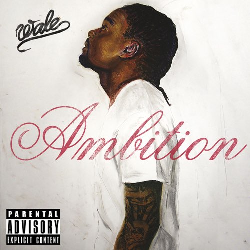 ALBUM: Wale – Ambition (Deluxe Version) ALBUM: Wale – Ambition (Deluxe Version)