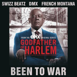 been to war feat. swizz beatz dmx french montana single godfather of harlem been to war feat. swizz beatz dmx french montana single godfather of harlem