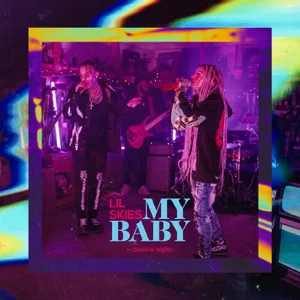 Lil Skies - My Baby (feat. Zhavia Ward) my baby feat. zhavia ward single lil skies