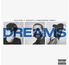 kilo kami – dreams remix ft kashcpt tembipowers kilo kami – dreams remix ft kashcpt tembipowers