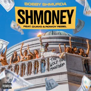 Bobby Shmurda - Shmoney (feat. Quavo & Rowdy Rebel) shmoney feat. quavo rowdy rebel single bobby shmurda