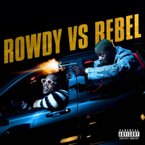Rowdy Rebel - Rowdy vs. Rebel Rowdy vs. Rebel Single Rowdy Rebel