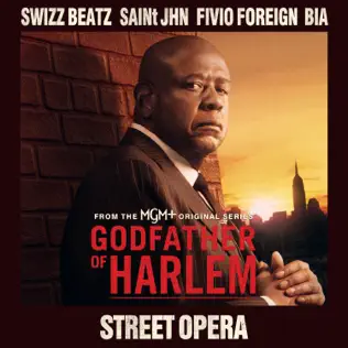 Godfather of Harlem & Swizz Beatz - Street Opera (feat. SAINt JHN, Fivio Foreign & BIA) Street Opera feat. SAINt JHN Fivio Foreign BIA Single Godfather of Harlem Swizz Beatz