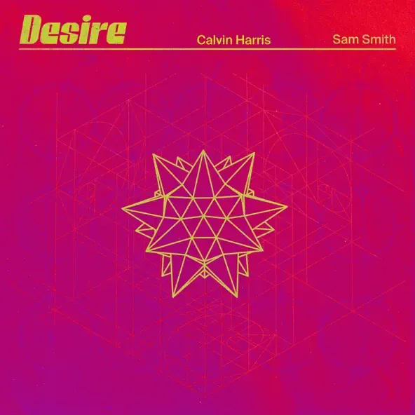 Calvin Harris - Desire (feat. Sam Smith) Calvin Harris – Desire feat. Sam Smith