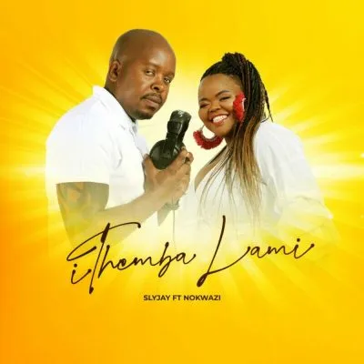 Slyjay – iThemba Lami ft Nokwazi Slyjay – iThemba Lami ft Nokwazi