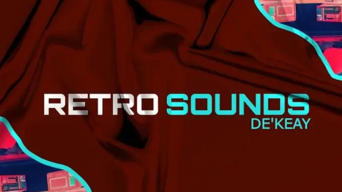 De’KeaY – Retro Sounds