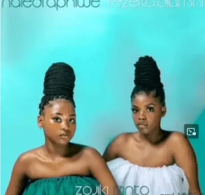Naledi Aphiwe & Fezeka Dlamini – Zojiki Izinto
