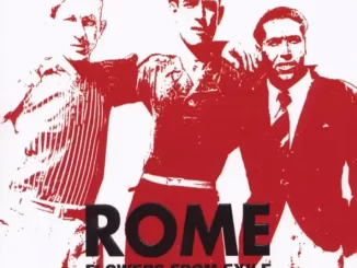 Album: ROME - Flowers from Exile ROME Flowers from Exile