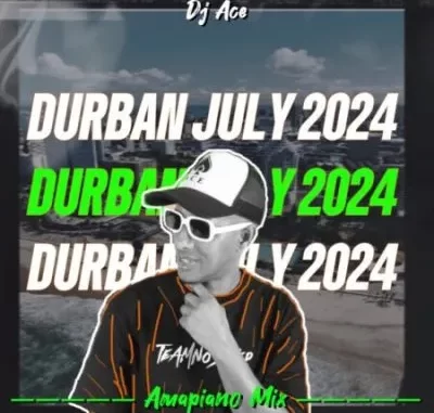 DJ Ace – Durban July 2024 (Amapiano Mix)