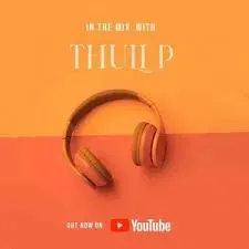 Thuli P - In The Mix Thuli P – In The Mix