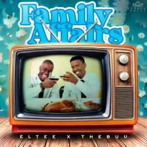 Eltee & Thebuu – Family Affairs