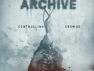 ALBUM: Archive – Controlling Crowds (Parts I-III) Controlling Crowds (Parts I III) Archive