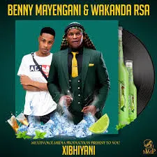 Benny Mayengani – Xibhiyani Ft. WAKANDA RSA