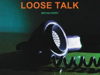 Bryan Ferry Loose Talk (feat Amelia Barratt)