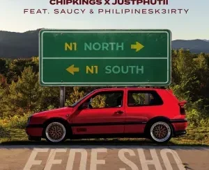 Chipkings – Fede Sho ft. JustPhutii, Saucy & Philipinesk3irty