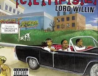Clipse – Lord Willin'