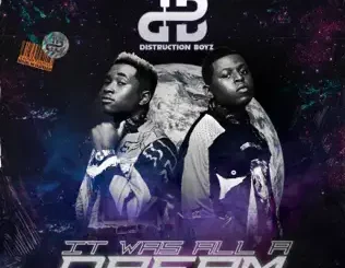 Distruction Boyz – It Was All a Dream
