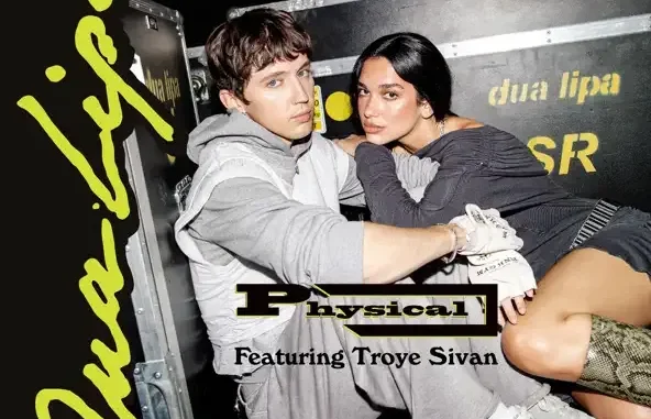 Dua Lipa Physical (feat. Troye Sivan)