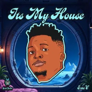 Exte C – It’s My House