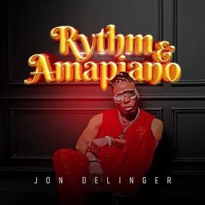 Jon Delinger – Rhythm & Amapiano
