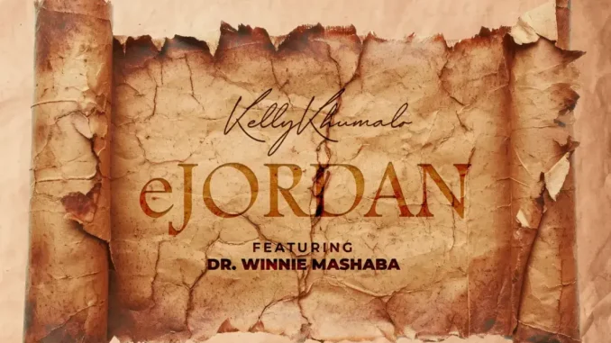 Kelly Khumalo – eJordan Ft. Dr Winnie Mashaba