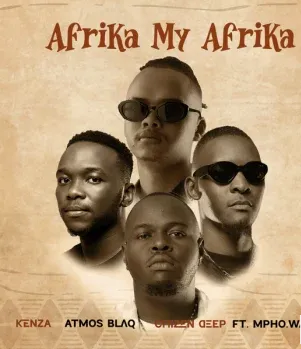 Kenza ft Atmos Blaq, Citizen Deep & Mpho.Wav – Afrika My Afrika