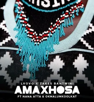 L’vovo Derrango – Amaxhosa Ft Zakes Bantwini, Nana Atta & Okmalumkoolkat