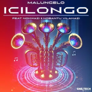 Malungelo – Icilongo ft. Nobantu Vilakazi & Nokwazi