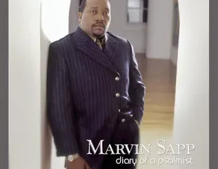 Marvin Sapp – Diary of a Psalmist