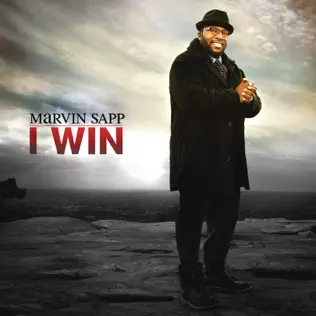 Marvin Sapp – I Win (Deluxe Version)