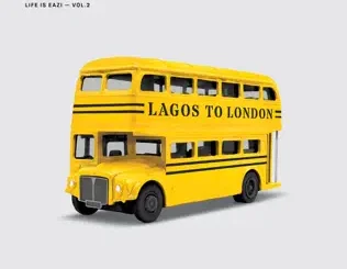 Mr Eazi Life Is Eazi, Vol 2 Lagos to London