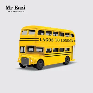 Mr Eazi Life Is Eazi, Vol 2 Lagos to London