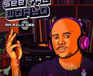 Mr Milk Dee – See The World