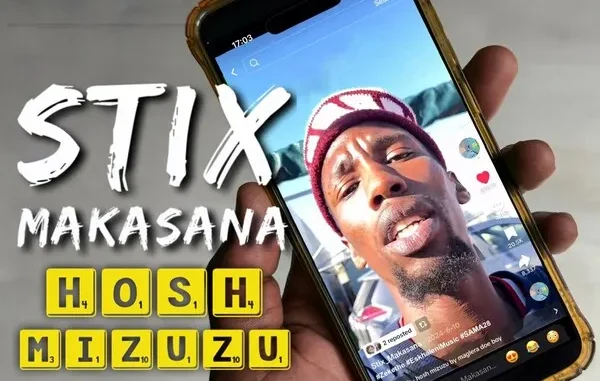 Stix Makasana – Hosh Mizuzu