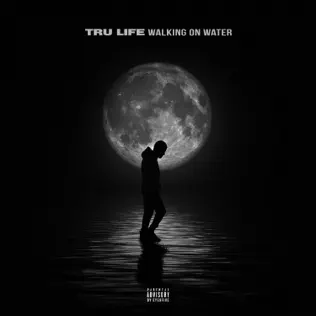Tru Life – Walking on Water