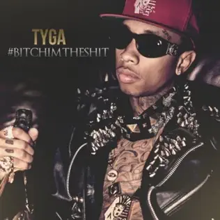 Tyga – #BitchImTheShit
