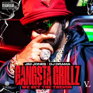 Jim Jones – Gangsta Grillz: We Set the Trends