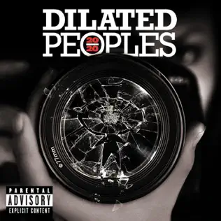 Dilated Peoples – 20/20