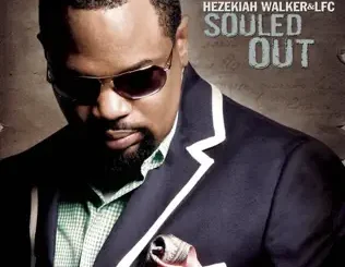 Hezekiah Walker & Love Fellowship Choir – Souled Out