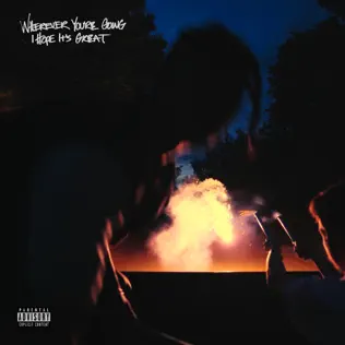 99 Neighbors – Wherever You're Going I Hope It's Great