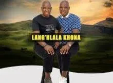 Abafana BaseMawosi – Langihlalakhona