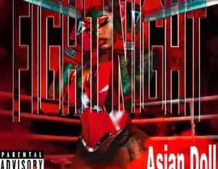 Asian Doll – Fight Night