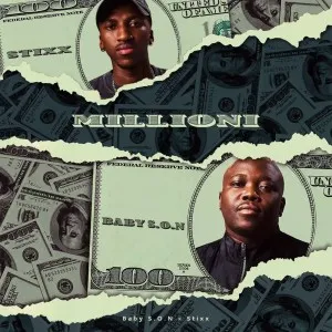 Baby S.O.N & Stixx – Millioni