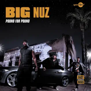 Big Nuz – Pound for Pound
