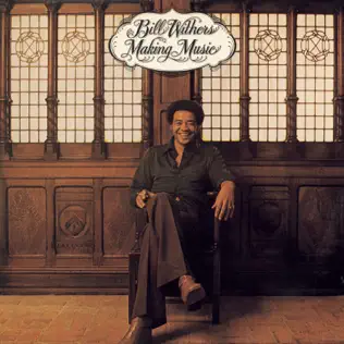 Bill Withers – Making Music