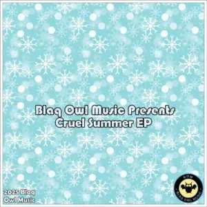 Blaq Owl – Cruel Summer