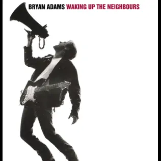 Bryan Adams – Waking Up the Neighbours