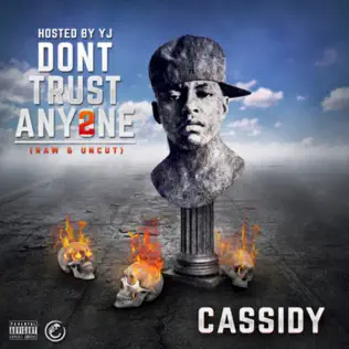 Cassidy – Don't Trust Anyone 2